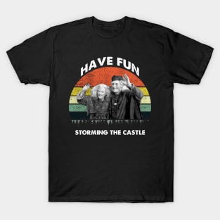 The Princess Bride Have fun storming the castle T-Shirt